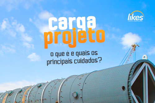 Carga Projeto: o que é e quais os principais cuidados?